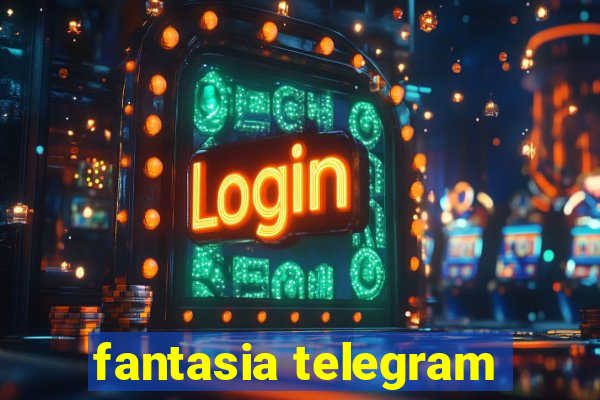 fantasia telegram